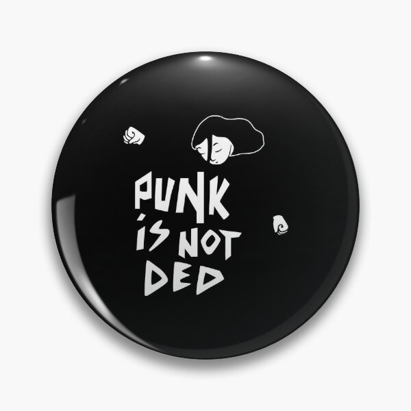 Punk Is Not Dead Pin