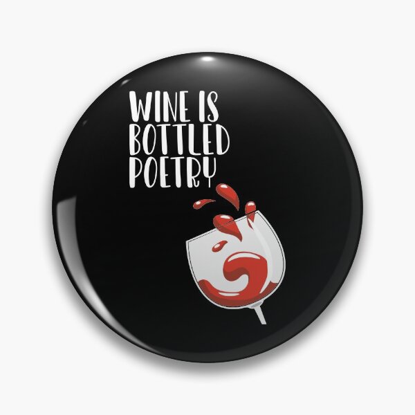 Item preview, Wine Is Bottled Poetry Wine Lover Quote designed and sold by zanytee.