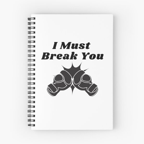 Item preview, I Must Break You designed and sold by WorldPrintTees.