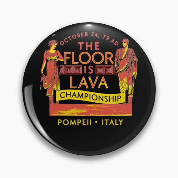Item preview, Pompeii Floor Is Lava Championship designed and sold by A Little Bit of  Everything.