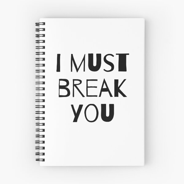 Item preview,  I Must Break You designed and sold by WorldPrintTees.