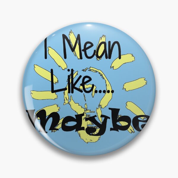 Item preview, I Mean Like, Maybe designed and sold by WellofWords.