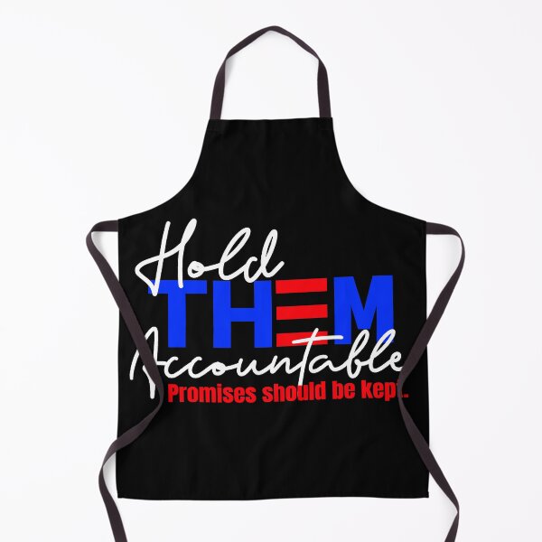 Item preview, Hold Them Accountable Promises Should Be Kept 2021 Inauguration Design on Black designed and sold by Sheila Pressley.