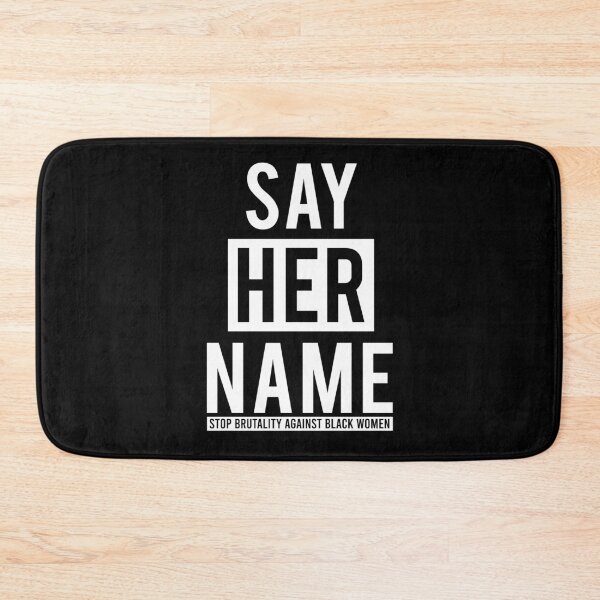Item preview, Say Her Name Meaning designed and sold by VESTITCH.