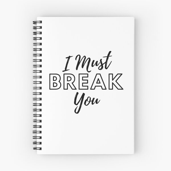Item preview,  I Must Break You designed and sold by WorldPrintTees.