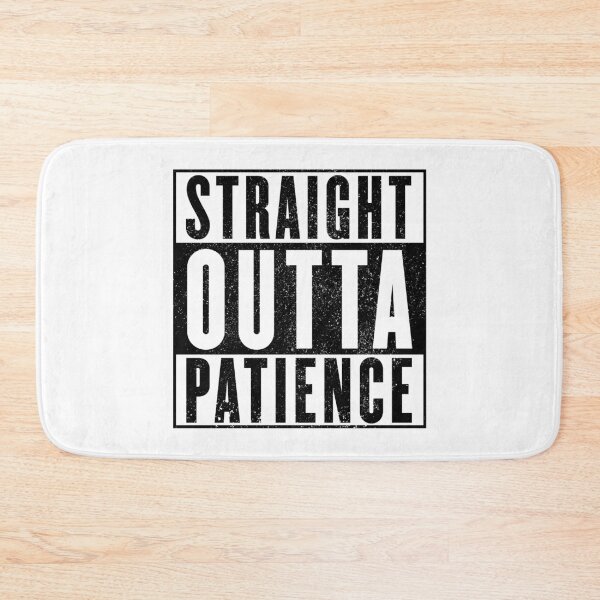 Item preview, Straight Outta Patience II designed and sold by ArqDezines.