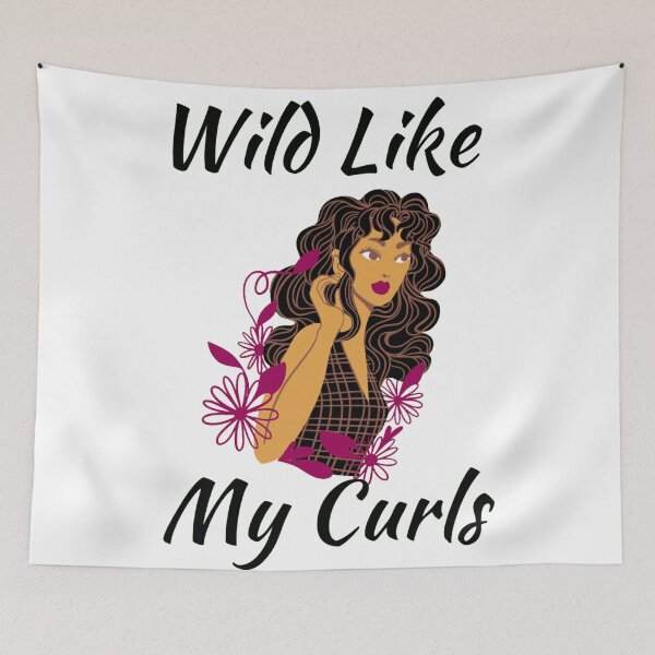 Artikelvorschau, Kopie von Wild Like My Curls entworfen und verkauft von Xrizen Designs.