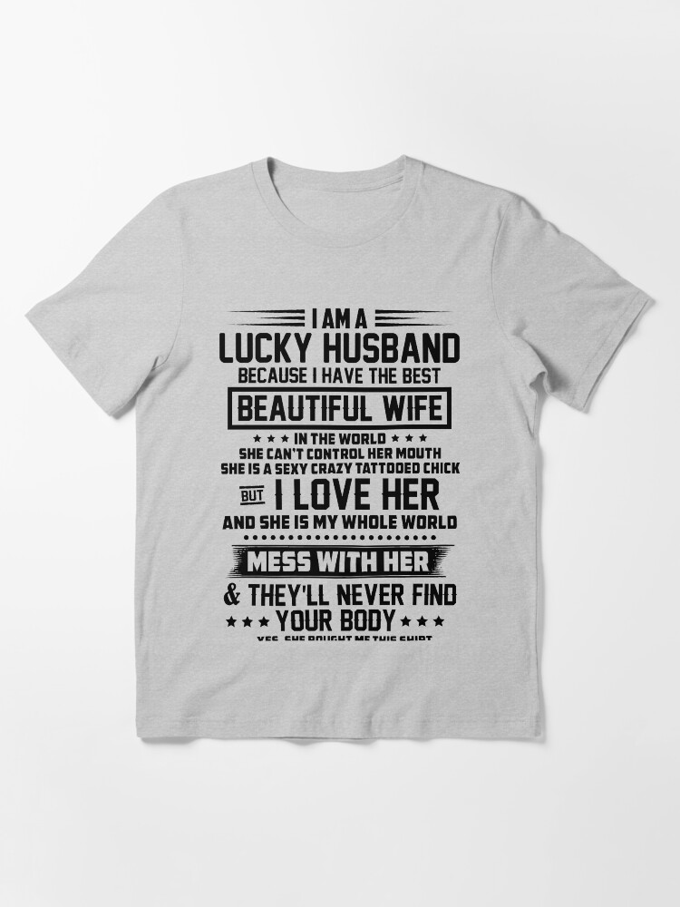 i am a lucky husband t shirt