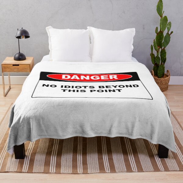 Item preview, Danger No Idiots Beyond This Point designed and sold by Burritoless.