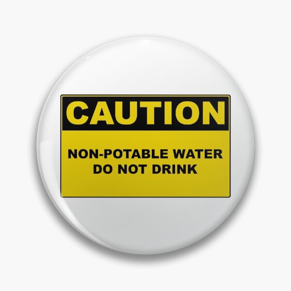 Artikelvorschau, Achtung Nicht trinkbares Wasser Nicht trinken entworfen und verkauft von Burritoless.