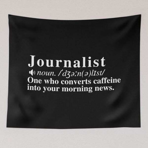 Item preview, Funny Journalist Definition: One who converts caffeine into your morning news.  designed and sold by mind-illusions.