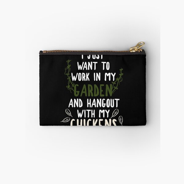 Item preview, I just want to work in my garden and hangout with my chickens designed and sold by CricketDoodles.