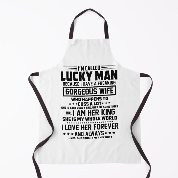 Item preview, i'm called lucky man because i have a freaking gorgeous wife designed and sold by hasanmasud.