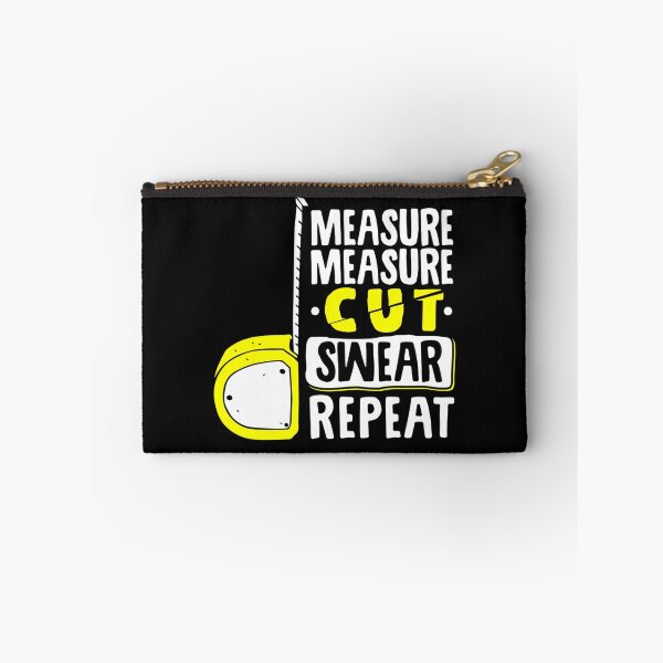 Item preview, Measure Cut Swear Repeat designed and sold by Phuctinh.