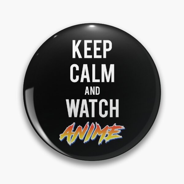 Item preview, Keep Calm and Watch Anime designed and sold by FirstCast.