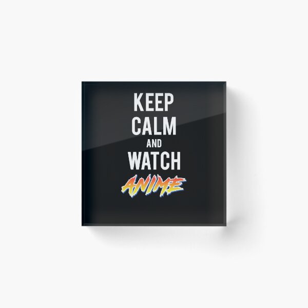 Item preview, Keep Calm and Watch Anime designed and sold by FirstCast.