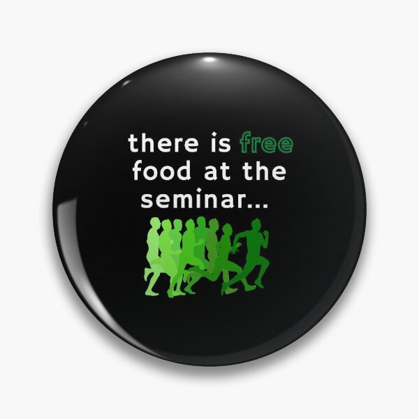 Item preview, There is free food at the seminar designed and sold by jadedscientist.