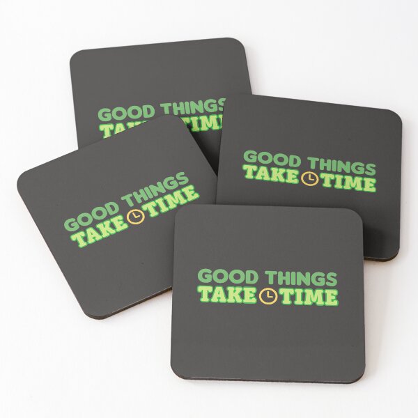Item preview, Good Things Take Time designed and sold by The Mindset Merch.