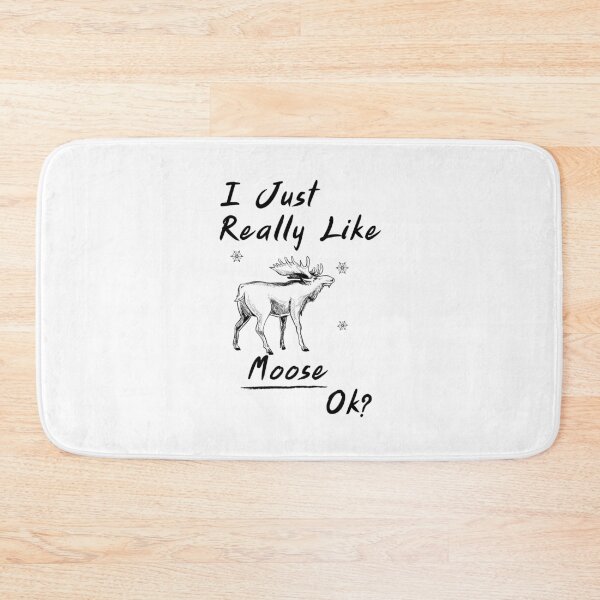 Item preview,  I Just Really Like Moose, Ok designed and sold by tarkaittisak.