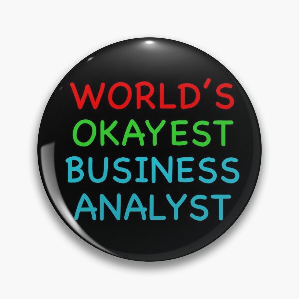 Item preview, Worlds Okayest Business Analyst designed and sold by popculturechick.