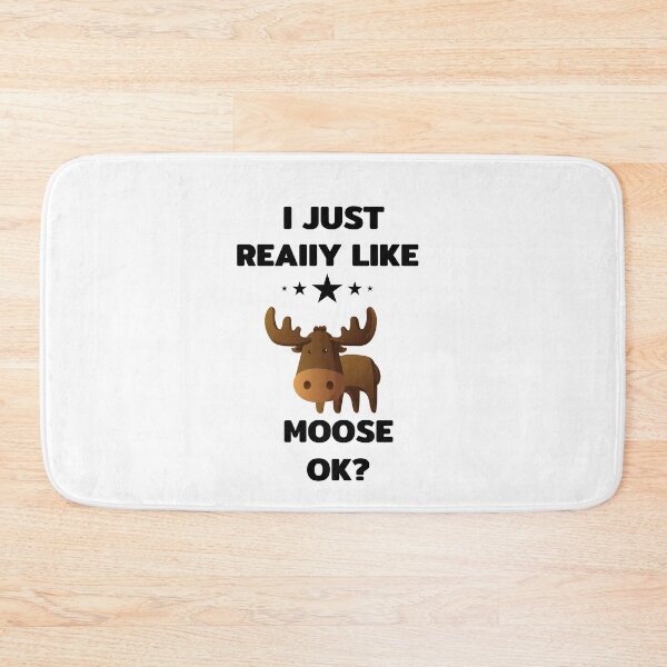 Item preview,  I Just Really Like Moose, Ok designed and sold by tarkaittisak.