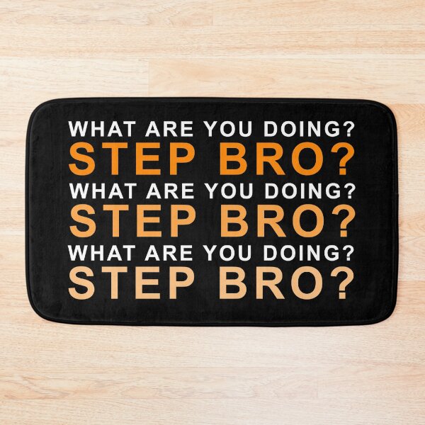 Item preview, What are you doing step bro? designed and sold by MagicalMystery6.
