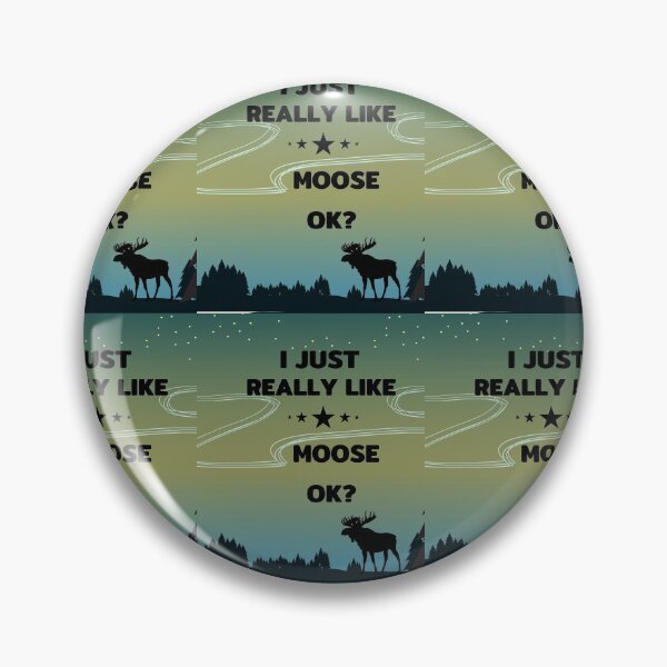 Item preview, I Just Really Like Moose, Ok designed and sold by tarkaittisak.
