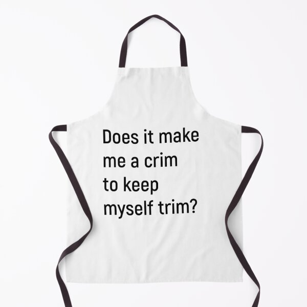 Item preview, Does it make me a crim to keep myself trim? Kath and Kim designed and sold by Joshy-B.