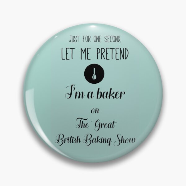 Item preview, I Just Wanna Pretend I’m A Baker designed and sold by oliviajean30.