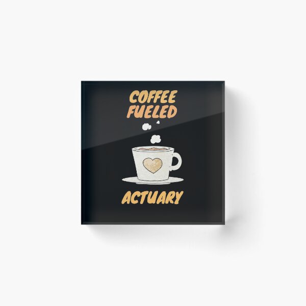 Item preview, Coffee fueled actuary designed and sold by SnowballStep.