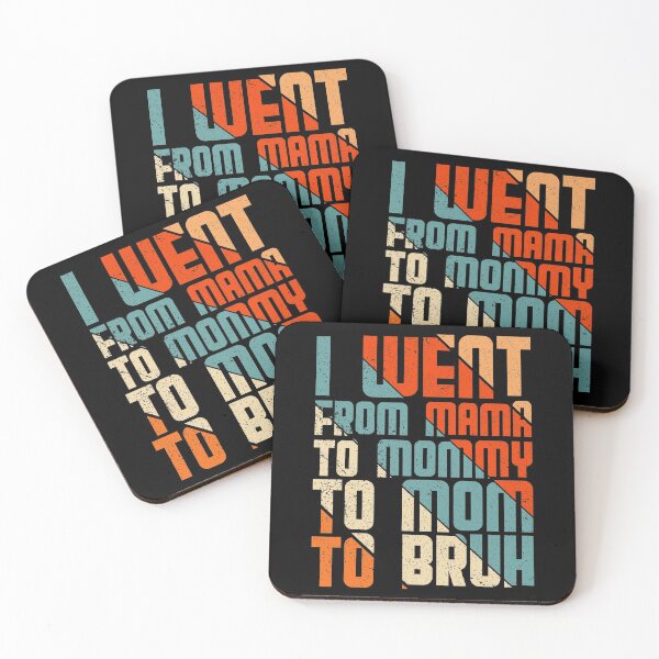 Item preview, I Went From Mama To Mommy To Mom To Bruh designed and sold by crazy merchs.