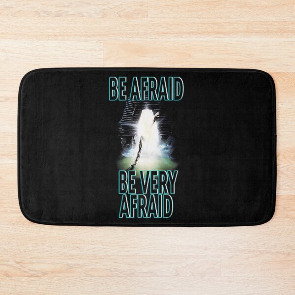 Item preview, Be Afraid Be Very Afraid designed and sold by FilmFit.