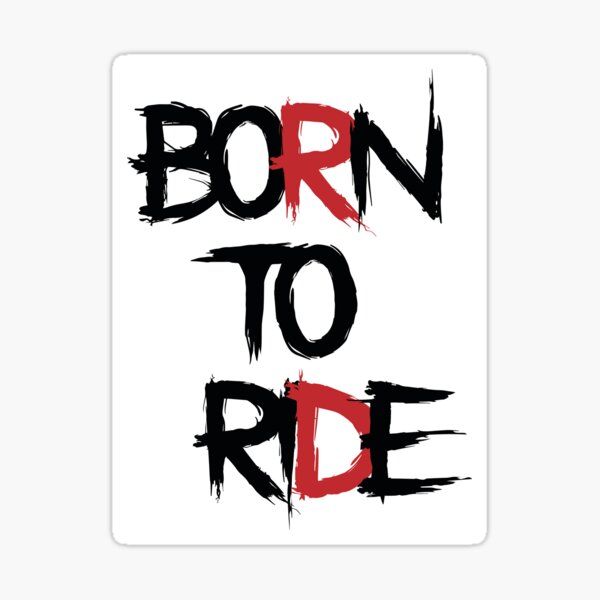 Born To Ride (Brush Lettering Vector Illustration Design Sticker