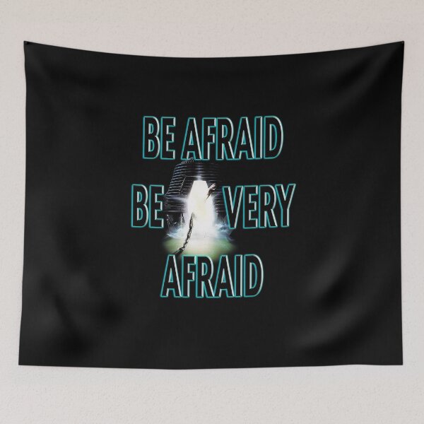 Item preview, Be Afraid Be Very Afraid designed and sold by FilmFit.
