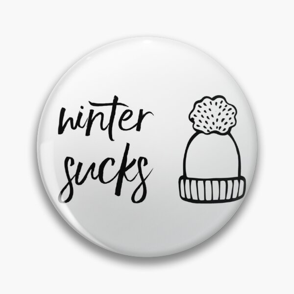 Item preview, Winter Sucks designed and sold by Obitez.