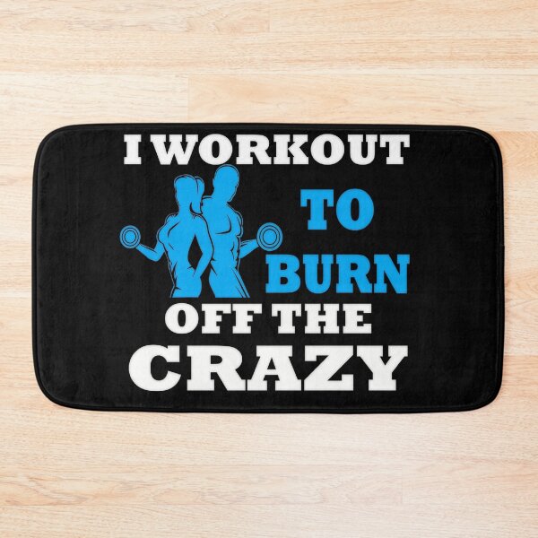Item preview, Motivational Quotes, i workout to burn off the crazy designed and sold by MeroniGDesign.