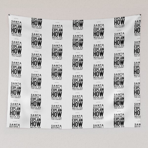 Item preview, Dear Santa Before I Explain How Much Do You Knou designed and sold by Xrizen  Designs.