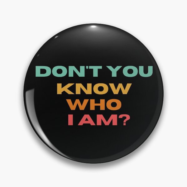 Item preview, Don't you know who i am ? designed and sold by Arlooz Tees.