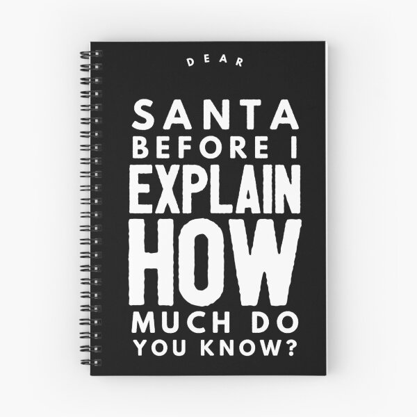 Item preview, Dear Santa Before I Explain How Much Do You Knou designed and sold by Xrizen  Designs.