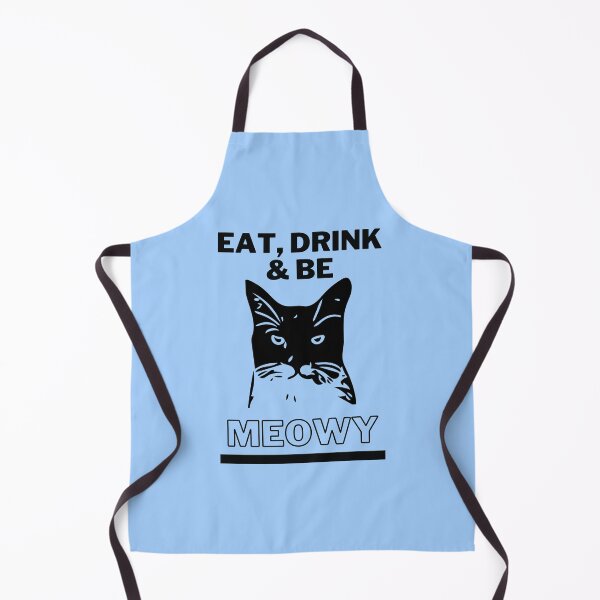 Item preview, Eat, drink and be Meowy! ailurophile designed and sold by Tanya Mihe.