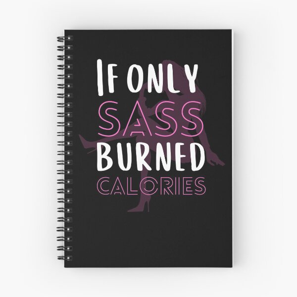 Item preview, If Only Sass Burned Calories Fitness Gym Workout Yoga designed and sold by WichitaClothing.