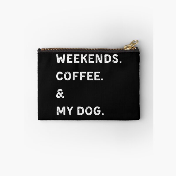 Item preview, WEEKENDS. COFEE & DOGS designed and sold by kaylasbtq.