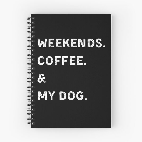 Item preview, WEEKENDS. COFEE & DOGS designed and sold by kaylasbtq.
