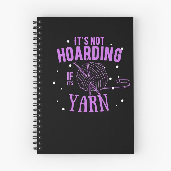 Item preview, Not Hoarding if Yarn Crochet Knitting Hobby  designed and sold by WichitaClothing.