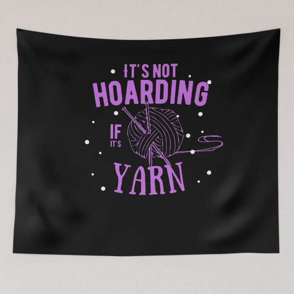 Item preview, Not Hoarding if Yarn Crochet Knitting Hobby  designed and sold by WichitaClothing.