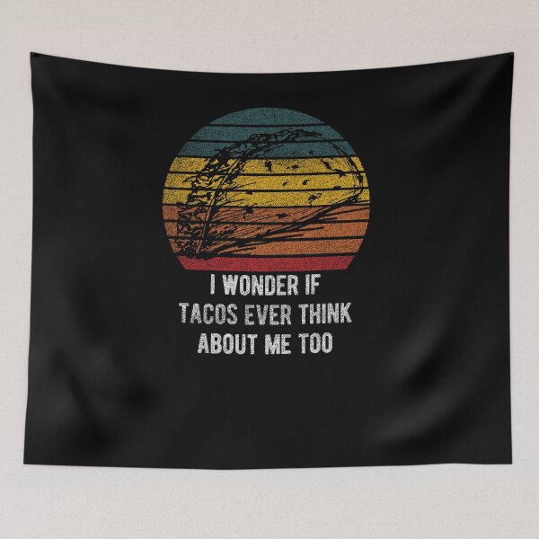 Item preview, Do Taco Think of Me Mexican Food Spanish Lover designed and sold by WichitaClothing.