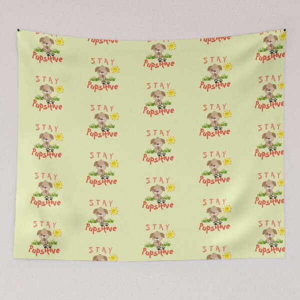 Item preview, Stay Pupsitive designed and sold by HandyDesign22.