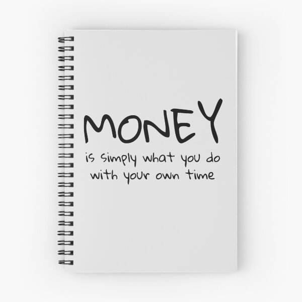 Item preview, Money is simply what you do with your own time quote  designed and sold by PrimeScripts.