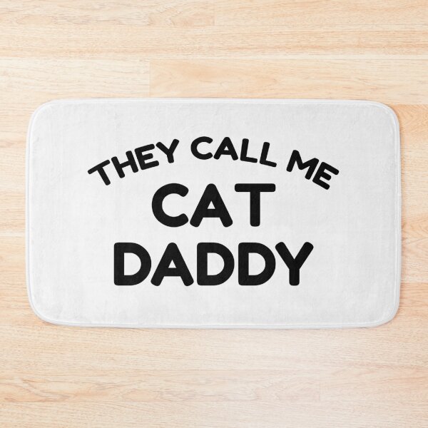 Item preview, They Call Me Cat Daddy designed and sold by ElBeDesigns.