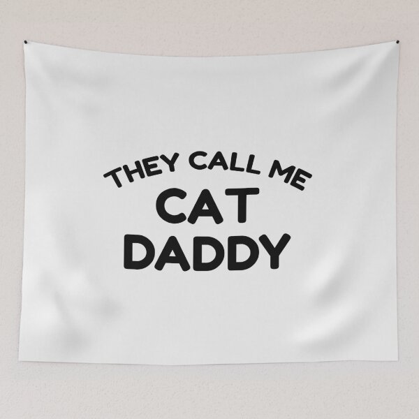 Item preview, They Call Me Cat Daddy designed and sold by ElBeDesigns.